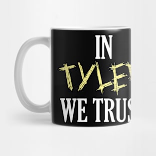 In Tyler We Trust Mug